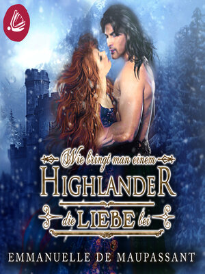 cover image of Wie bringt man einem Highlander die Liebe bei